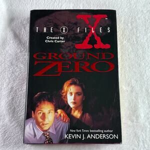 The X-Files: Ground Zero by Kevin J. Anderson First Edition 1995 Hardcover